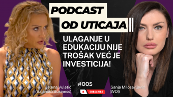 #005 Jelena Vuletić (Balance2Business): Ulaganje u edukaciju je investicija! | Podcast od Uticaja